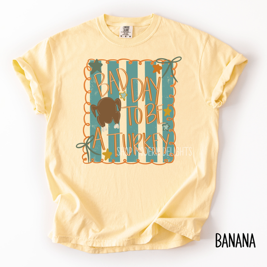 It's A Bad Day To Be A Turkey T-Shirt
