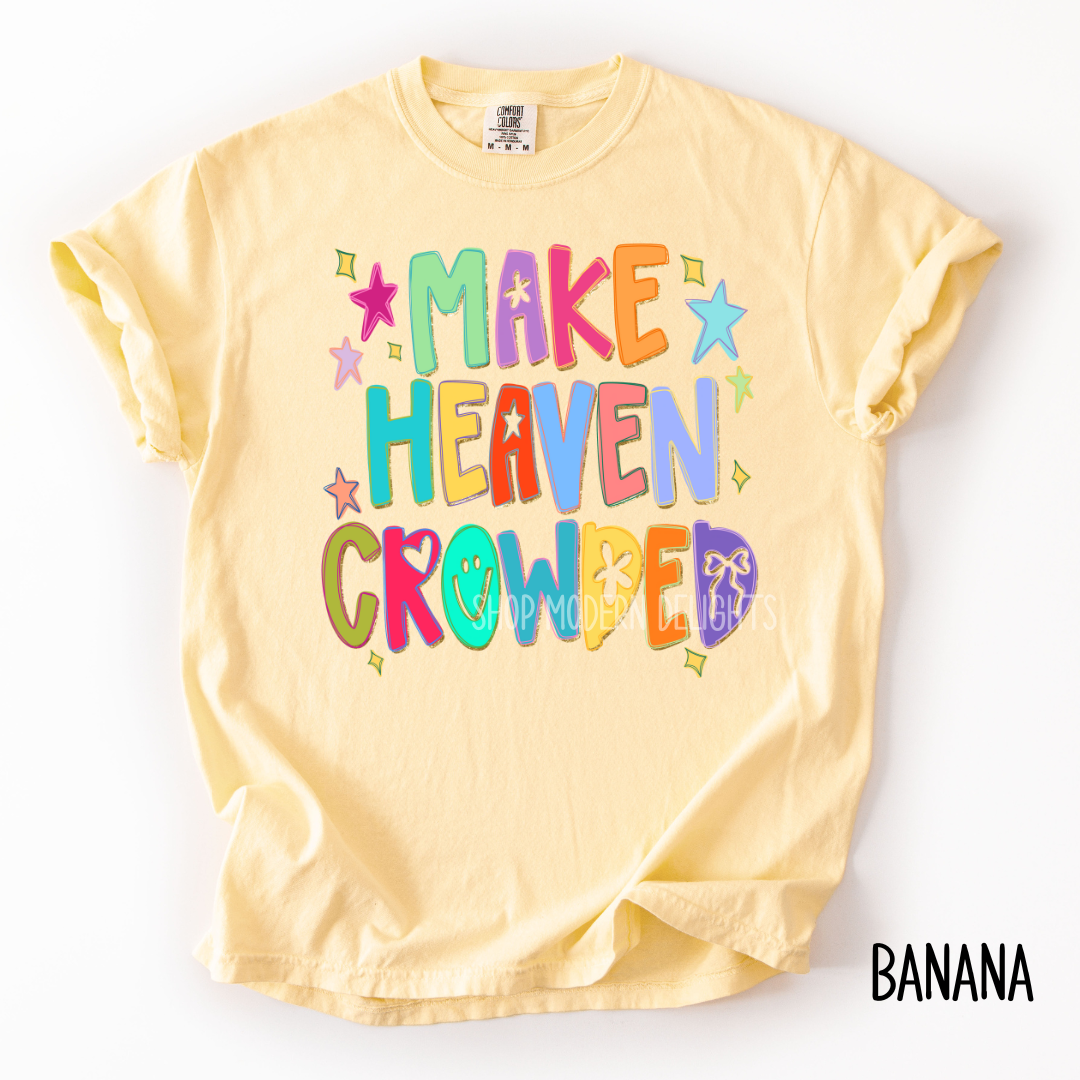 Make Heaven Crowded T-Shirt