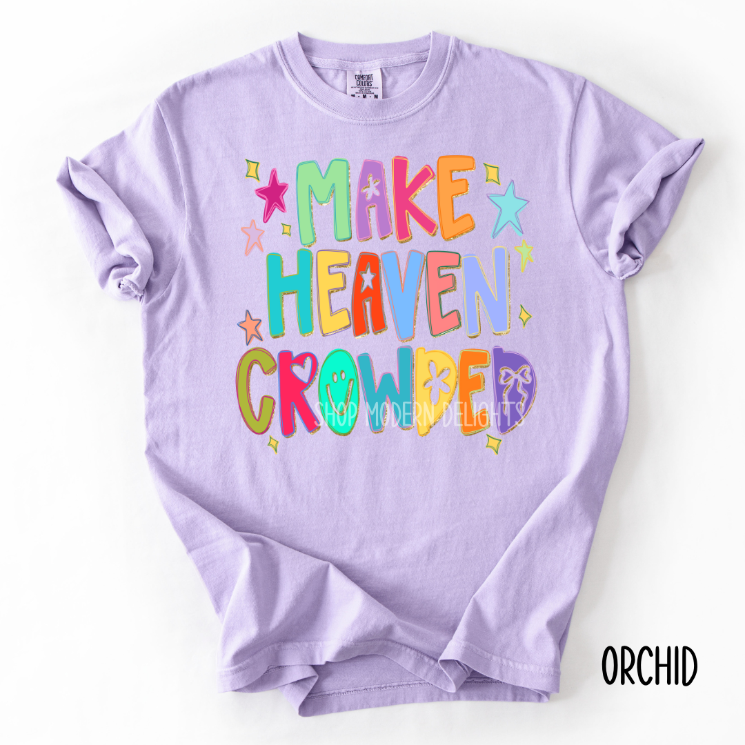 Make Heaven Crowded T-Shirt