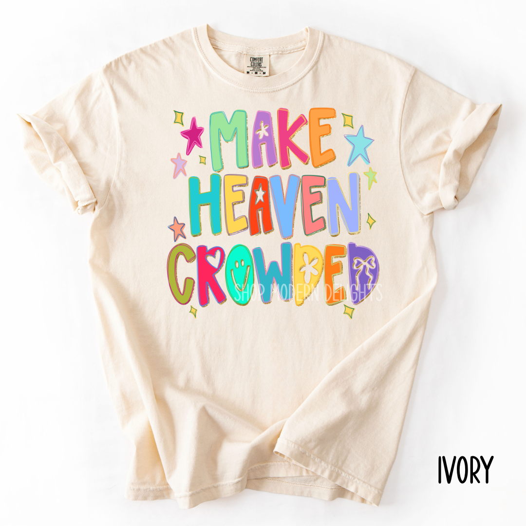 Make Heaven Crowded T-Shirt